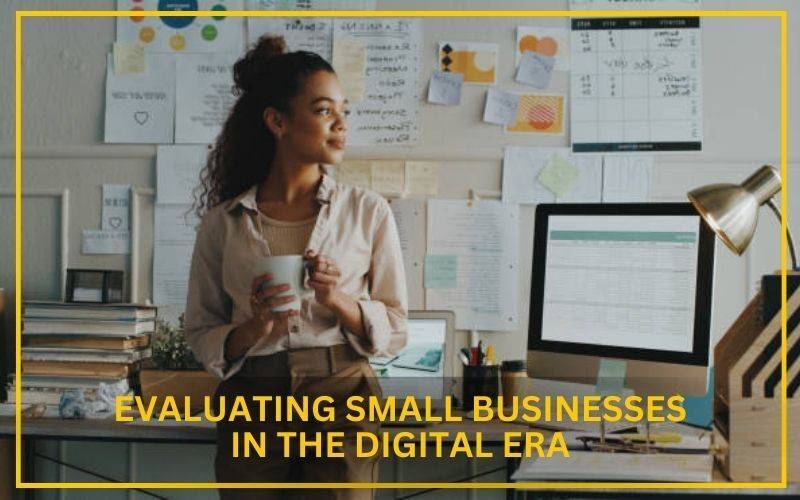 Evaluating Small Businesses in the Digital Era