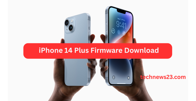 iPhone 14 Plus Firmware Download | iPhone 14 Plus Flash File
