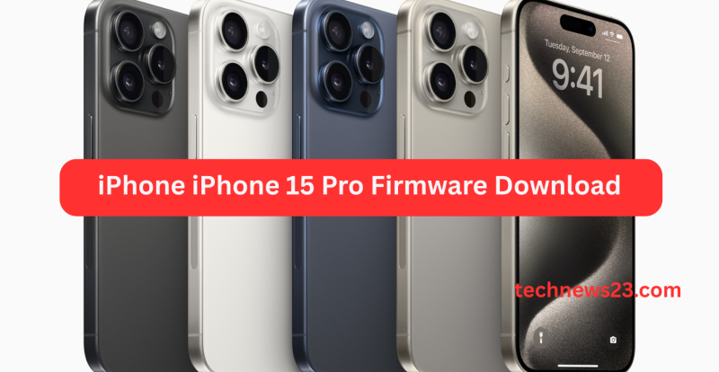 iPhone 15 Pro Firmware Download | iPhone 15 Pro Flash File