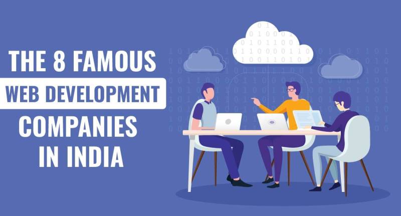 The 8 Famous Web Development Companies in India